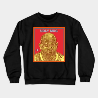 Ugly Mug Crewneck Sweatshirt